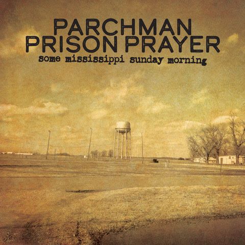 A Hope in Hell- The Parchman Prison Recordings: An Interview with Ian Brennan